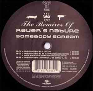 Raver's Nature - The Remixes Of Somebody Scream