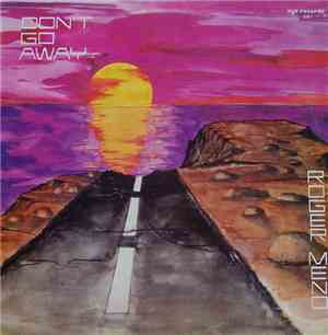 Roger Meno - Don't Go Away