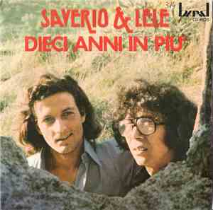 Saverio & Lele - Dieci Anni In Più