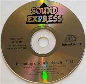 Sound Express  - Ingenting É Som Kärleken