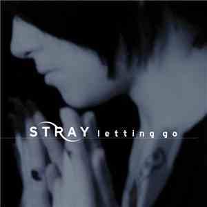 Stray  - Letting Go