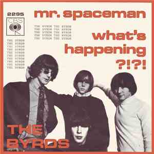 The Byrds - Mr. Spaceman / What's Happening?!?!