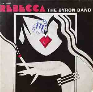 The Byron Band - Rebecca / Tired Eyes