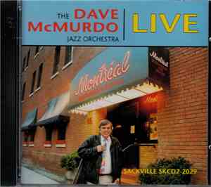 The Dave McMurdo Jazz Orchestra - Live At The Montreal Bistro