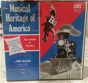 Tom Glazer - The Musical Heritage of America vol. III . - The Winning of Th ...