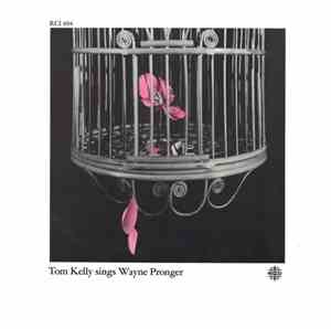 Tom Kelly - Tom Kelly Sings Wayne Pronger