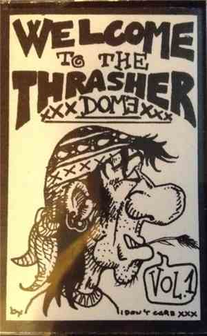 Various - Welcome To The Thrasher Dome Vol. 1