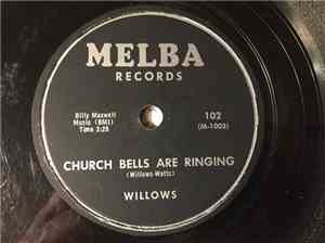 Willows - Church Bells Are Ringing / Baby Tell Me