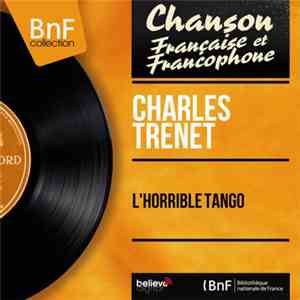 Charles Trenet - L'Horrible Tango