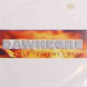 Dawncore / Burning Inside  - Sovl·Stíll·Bvrns / Light