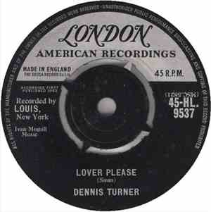 Dennis Turner - Lover Please