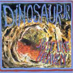 Dinosaur Jr - Just Like Heaven
