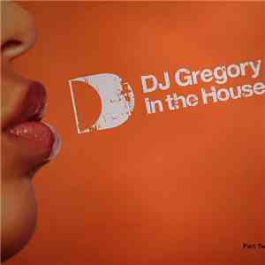 DJ Gregory - In The House (Part Two)