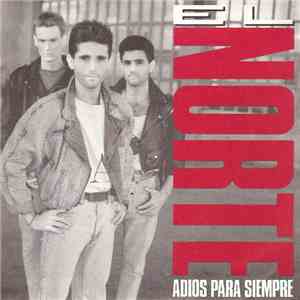 El Norte - Adios Para Siempre