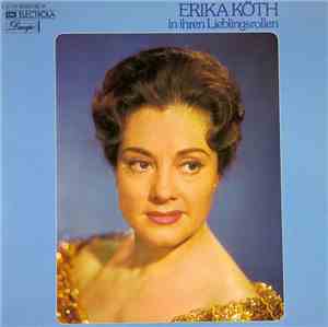 Erika Köth - Erika Köth In Ihren Lieblingsrollen