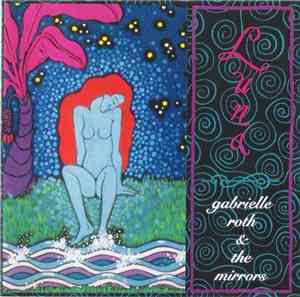 Gabrielle Roth & The Mirrors - Luna