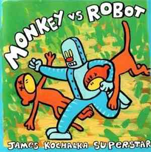James Kochalka Superstar - Monkey Vs Robot
