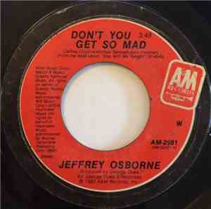 Jeffrey Osborne - Don't You Get So Mad