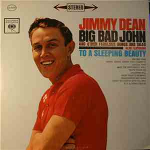 Jimmy Dean - Big Bad John And Other Fabulous Songs And Tales
