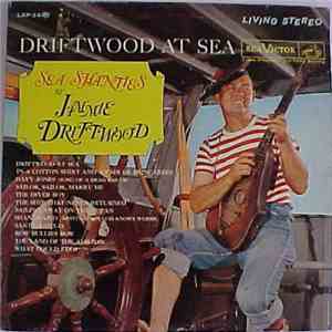 Jimmy Driftwood - Driftwood At Sea--Sea Shanties By Jimmie Driftwood