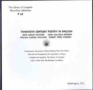 John Gould Fletcher, John Malcolm Brinnin, William Carlos Williams, Robert Penn Warren - Contemporary Recordings Of Poets Reading Their Own Poems