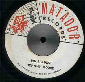 Johnny Moore / The Caribbeans - Big Big Boss / Please Please