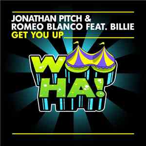 Jonathan Pitch & Romeo Blanco Feat. Billie  - Get You Up