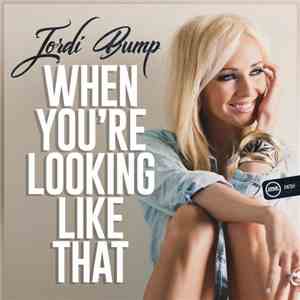 Jordi Bump - When You're Looking Like That
