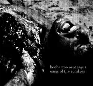 Koobaatoo Asparagus / Oasis Of The Zombies - Untitled