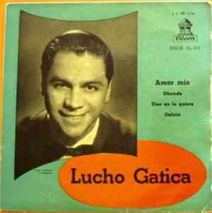 Lucho Gatica - Amor Mío / Ofrenda / Dios No Lo Quiera / Delirio