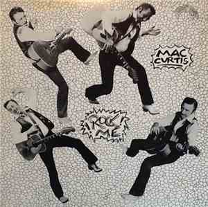 Mac Curtis - Rock Me