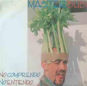 Masterbubi - No Comprendo No Entiendo