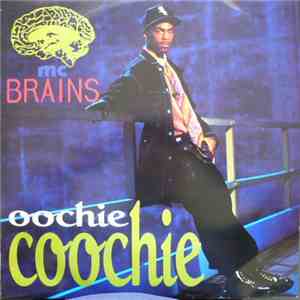 MC Brains - Oochie Coochie