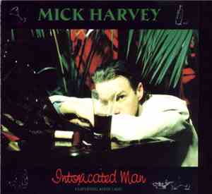 Mick Harvey Featuring Anita Lane - Intoxicated Man
