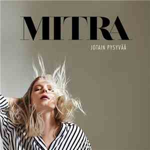 Mitra - Jotain Pysyvää