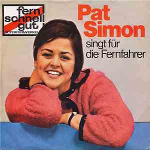 Pat Simon & Hans Arno Simon - Pat Simon Singt Für Die Fernfahrer