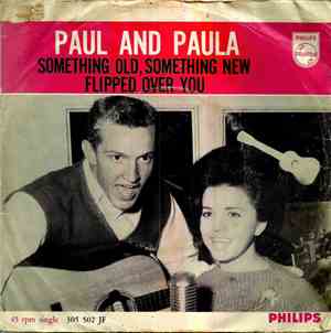Paul And Paula - Something Old, Something New / Flipped Over You