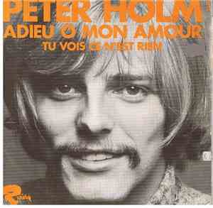 Peter Holm  - Adieu O Mon Amour