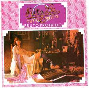 Rita Lee & Tutti Frutti  - Fruto Proibido