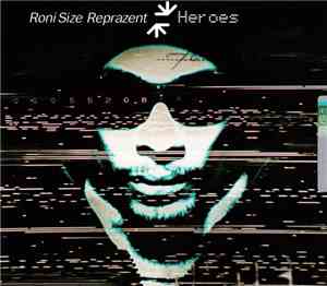 Roni Size / Reprazent - Heroes