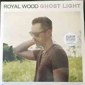 Royal Wood - Ghost Light