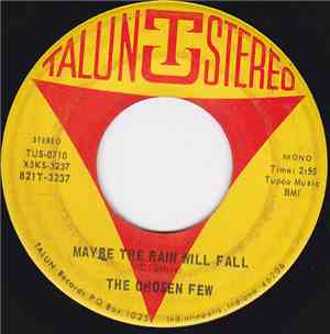 The Chosen Few  - Maybe The Rain Will Fall