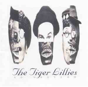 The Tiger Lillies - Ad Nauseam