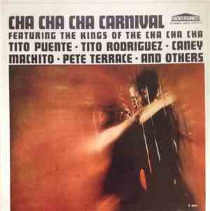 Tito Puente, Tito Rodriguez, Caney, Machito, Pete Terrace, Neil Lewis , Joe ...