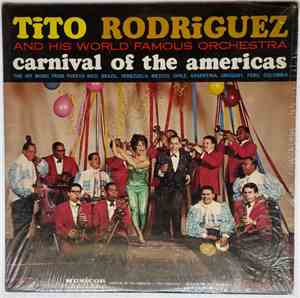 Tito Rodriguez And His World Famous Orchestra - Carnival Of The Americas