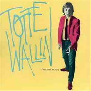 Totte Wallin - Gyllene Noice