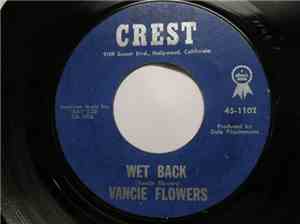 Vancie Flowers - Wet Back / Slave Chain