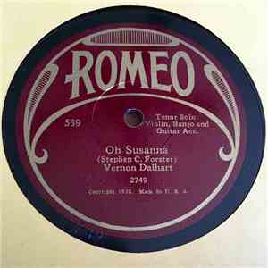 Vernon Dalhart - Oh Susanna / Hear Dem Bells