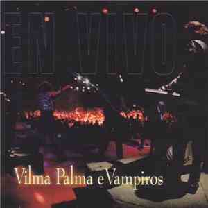 Vilma Palma E Vampiros - En vivo