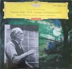 Zoltán Kodály - Nuit D'Été / Concerto Pour Orchestre